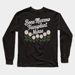 Bone Marrow Transplant Nurse Daisy Flower Pediatric Long Sleeve T-Shirt